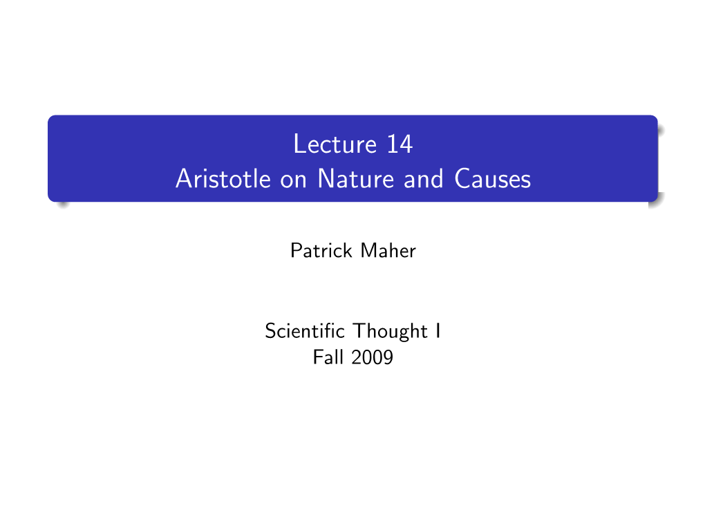 Lecture 14 Aristotle on Nature and Causes