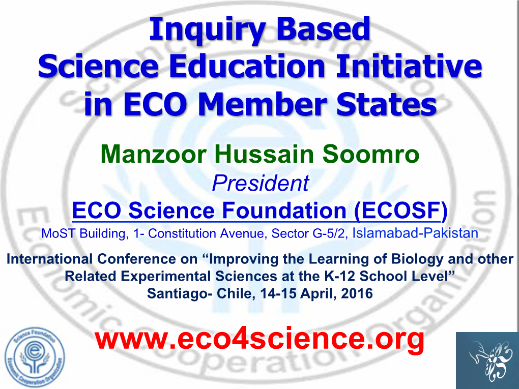 Inquiry Based Science Education Initiative in ECO Member States