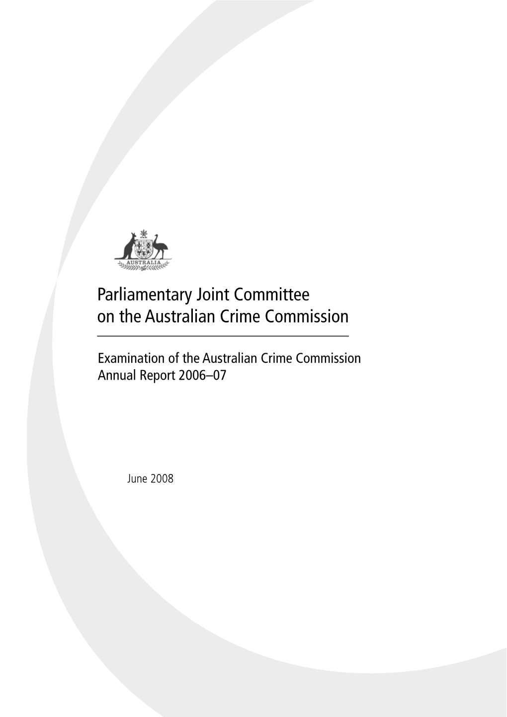 Examination of the Australian Crime Commission Annual Report 2006–07