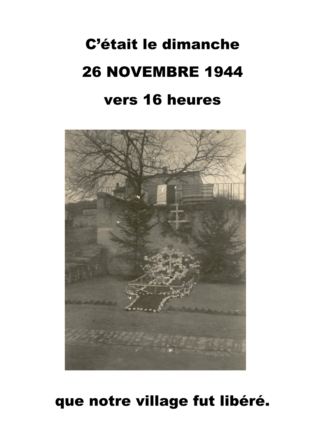 C'était Le Dimanche 26 NOVEMBRE 1944 Vers 16 Heures Que Notre