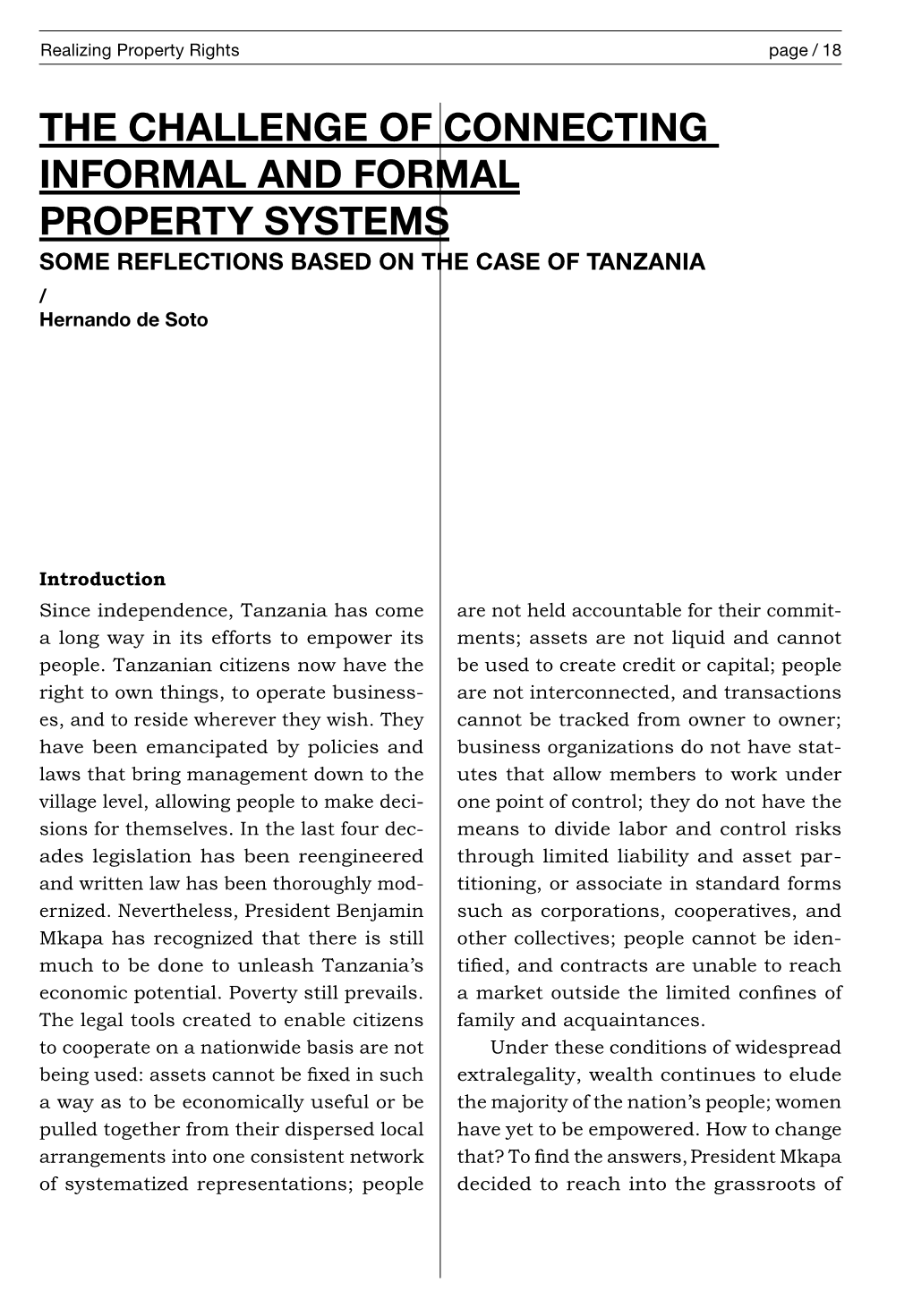 THE CHALLENGE of CONNECTING INFORMAL and FORMAL PROPERTY SYSTEMS SOME REFLECTIONS BASED on the CASE of TANZANIA / Hernando De Soto