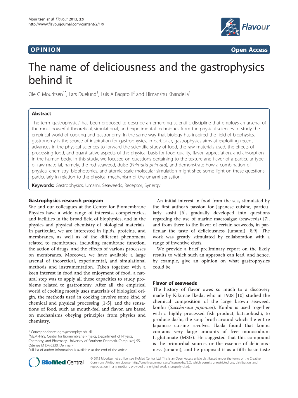 The Name of Deliciousness and the Gastrophysics Behind It Ole G Mouritsen1*, Lars Duelund1, Luis a Bagatolli2 and Himanshu Khandelia1