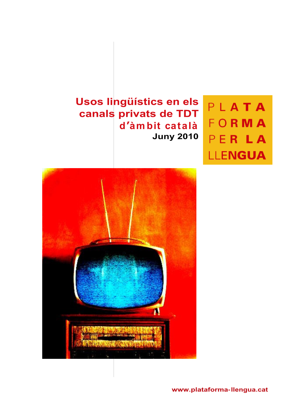 Usos Lingüístics En Els Canals Privats De TDT D Àmbit Català