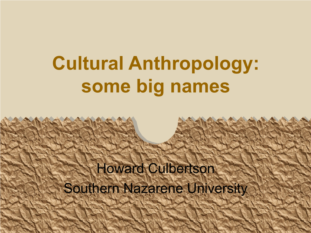 Cultural Anthropology's Big Names