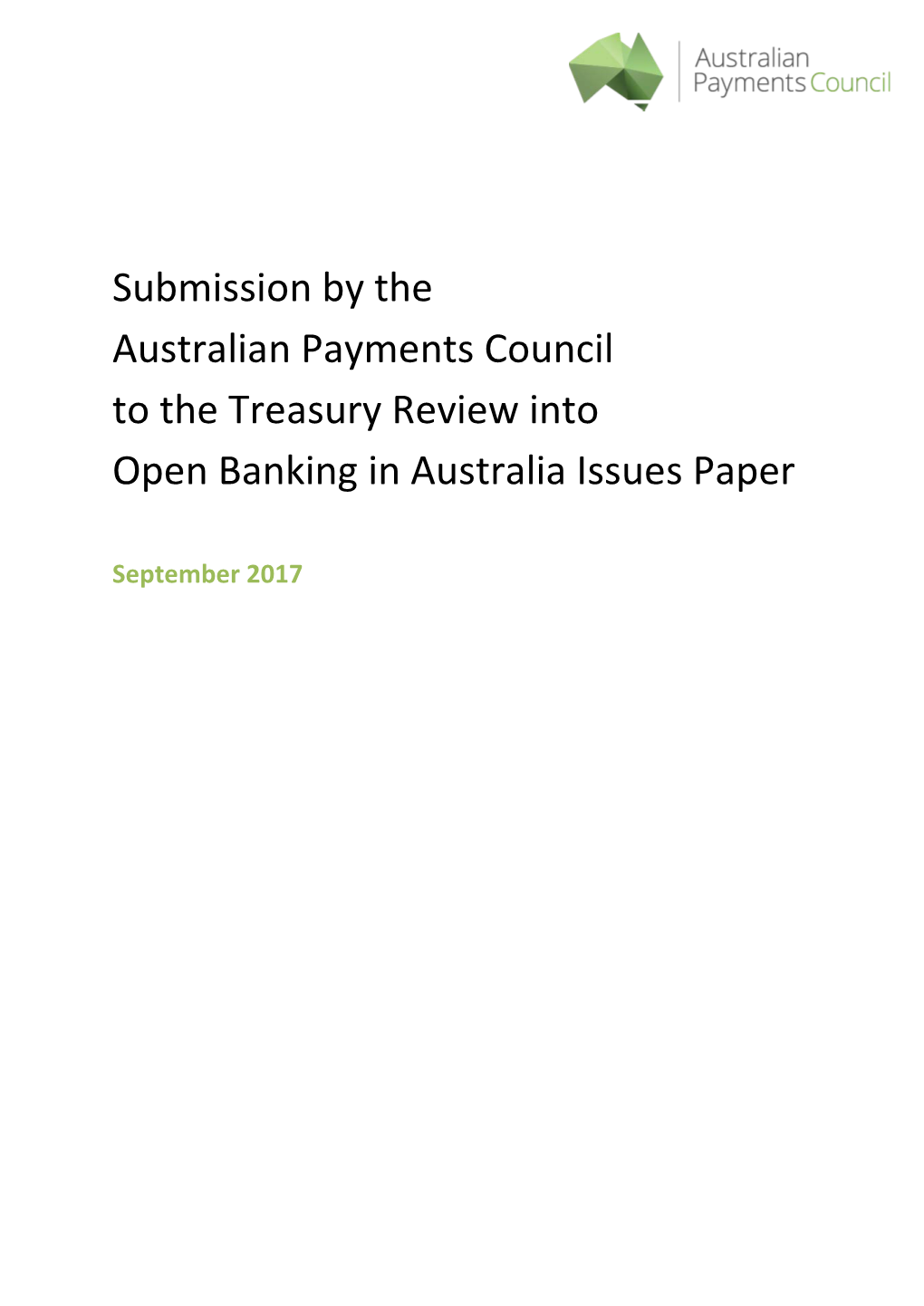 Submission by the Australian Payments Council to the Treasury Review Into Open Banking in Australia Issues Paper