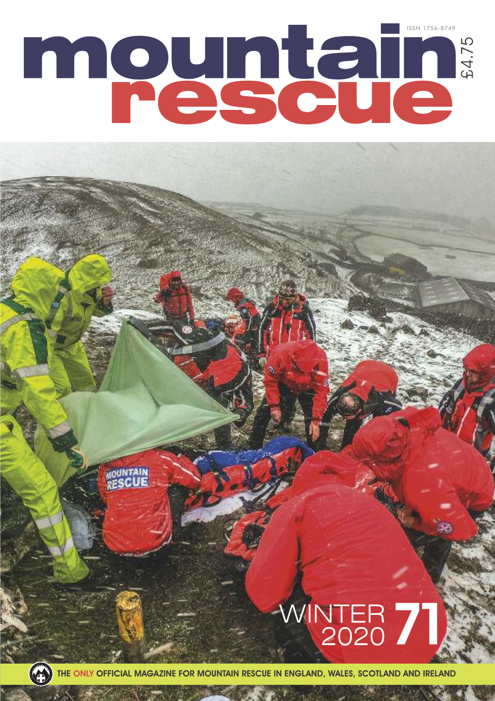 WINTER 2020 Mountain Rescue Is the Only in This Issue Official Magazine for Mountain Rescue in England, Wales, Scotland and Ireland