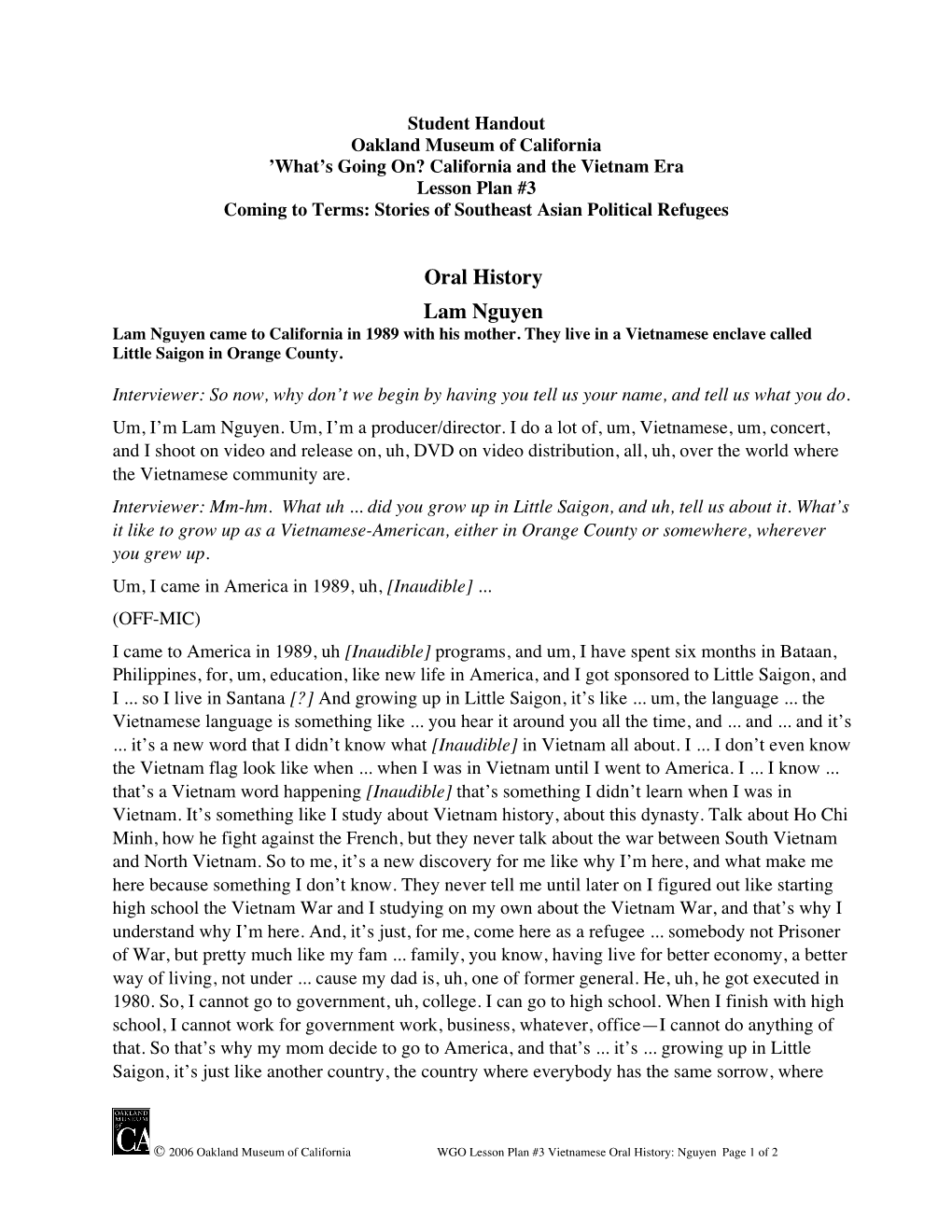Oral History Lam Nguyen Lam Nguyen Came to California in 1989 with His Mother
