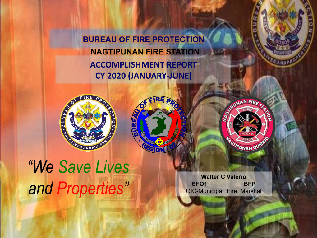 “We Save Lives and Properties”