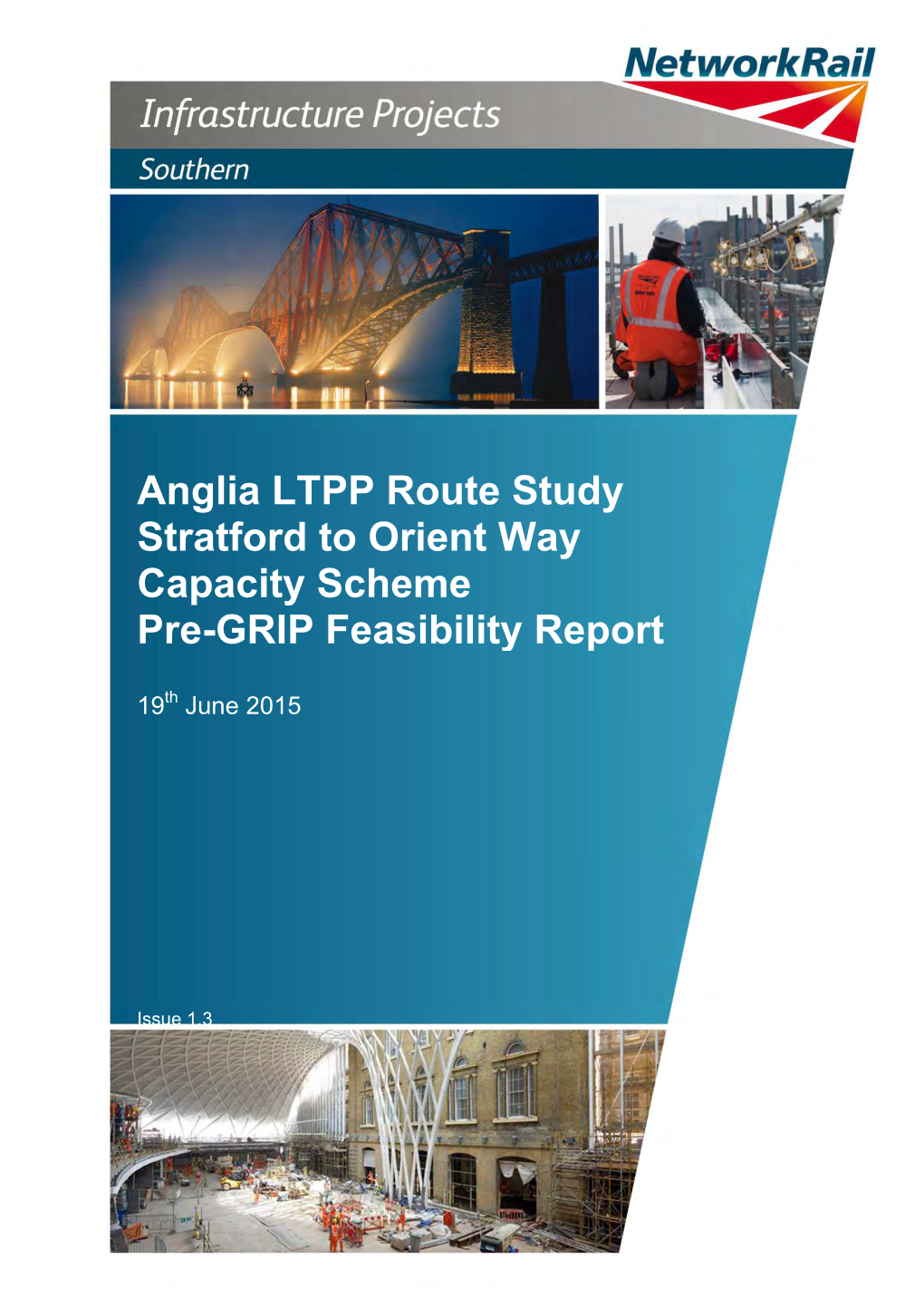 Anglia LTPP Route Study Stratford to Orient Way Capacity Scheme Pre-GRIP Feasibility Report