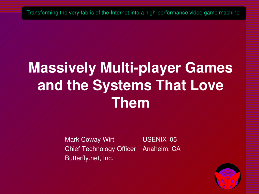 Massively Multiplayer Games and the Systems That Love Them