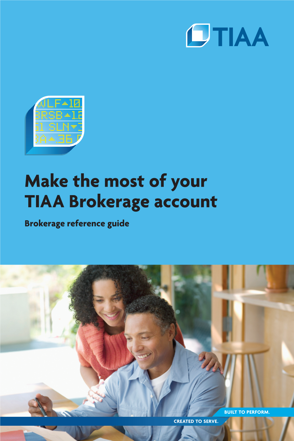 Make the Most of Your TIAA Brokerage Account Brokerage Reference Guide You’Ve Got Goals