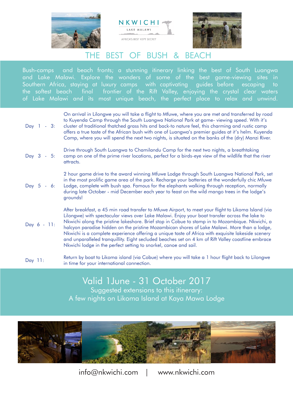 Valid 1June - 31 October 2017 Suggested Extensions to This Itinerary: a Few Nights on Likoma Island at Kaya Mawa Lodge