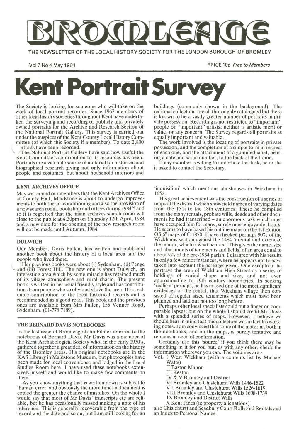 Kent Portrait Survey the Society Is Looking for Someone Who Will Take on the Buildings (Commonly Shown in the Background)