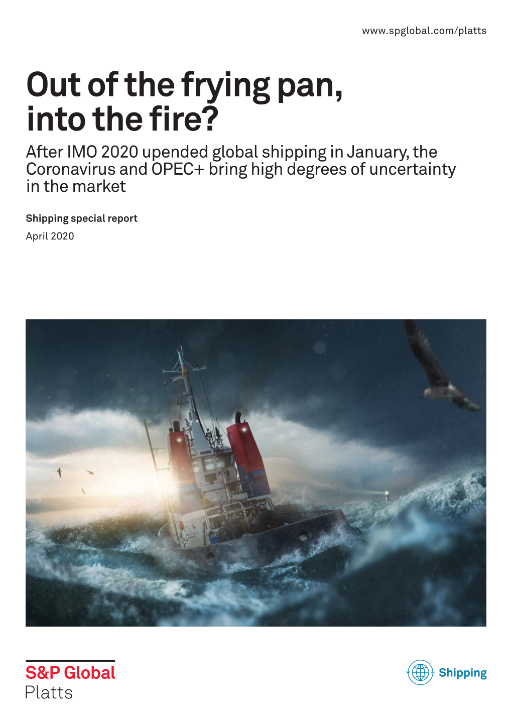 Out of the Frying Pan, Into the Fire? After IMO 2020 Upended Global Shipping in January, the Coronavirus and OPEC+ Bring High Degrees of Uncertainty in the Market