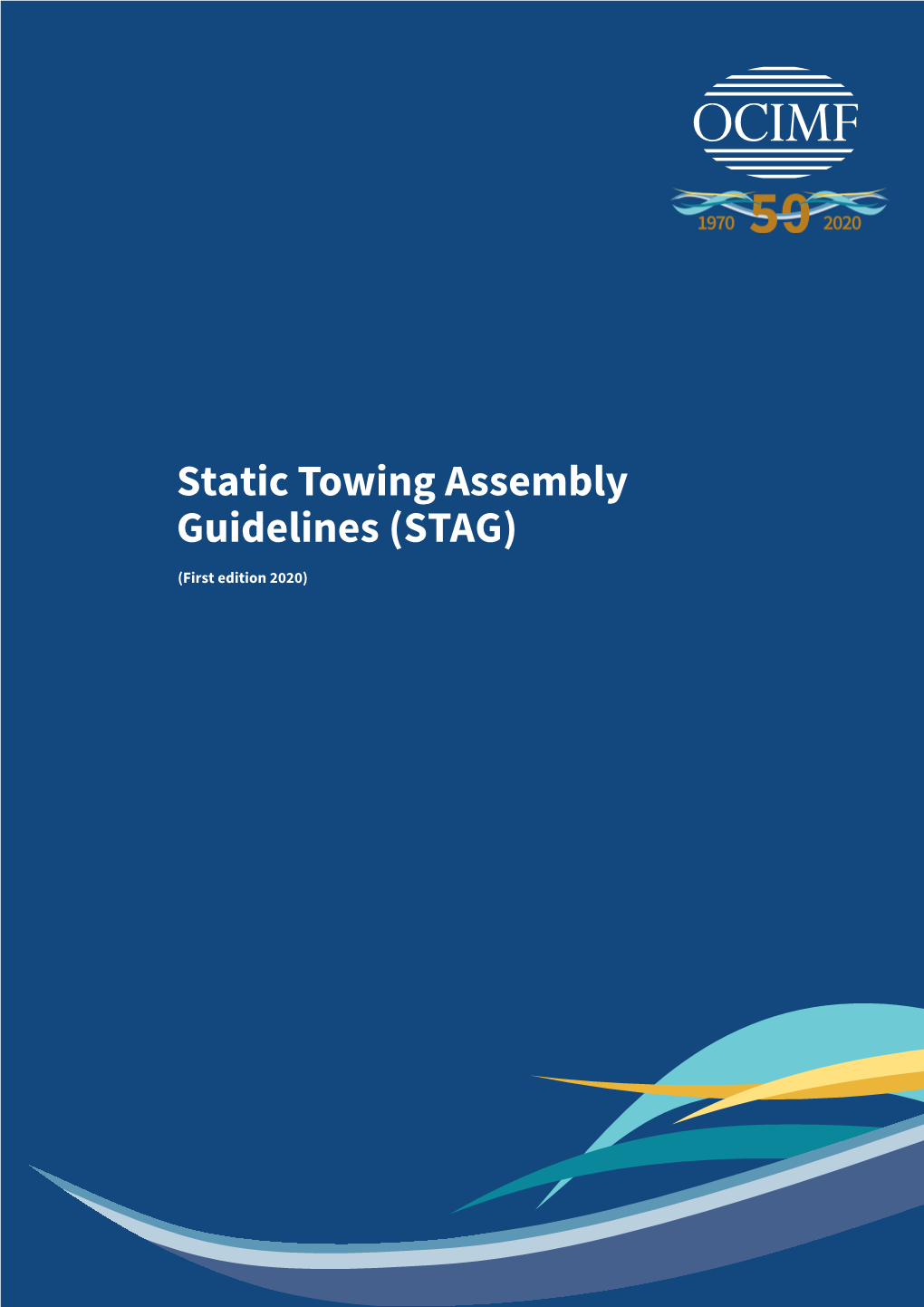 Static Towing Assembly Guidelines (STAG) (First Edition 2020) Issued by The