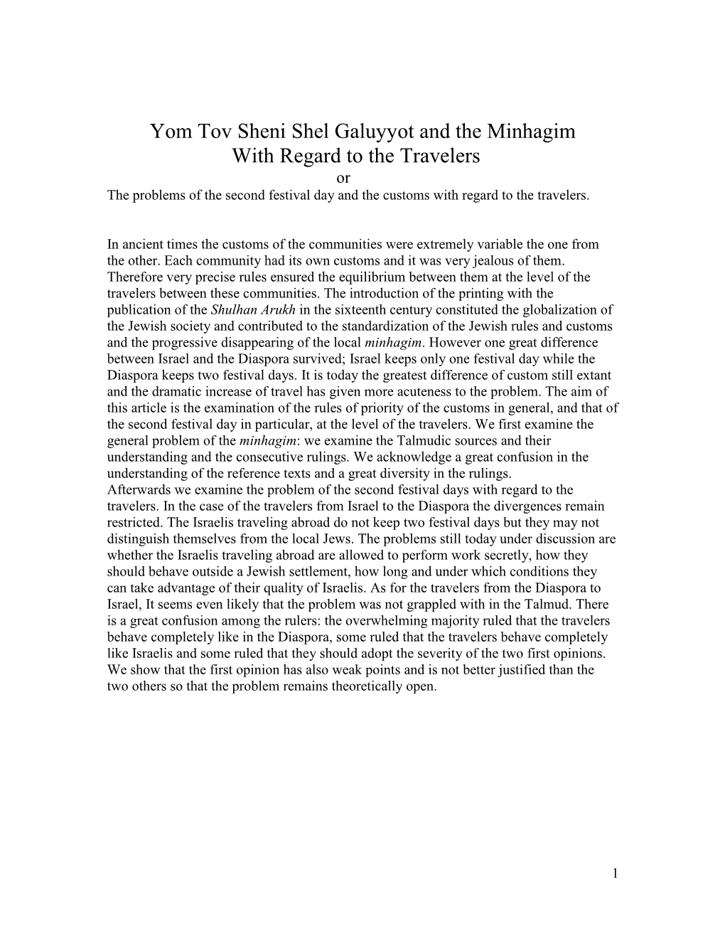 Yom Tov Sheni Shel Galuyyot and the Minhagim with Regard to the Travelers Or the Problems of the Second Festival Day and the Customs with Regard to the Travelers