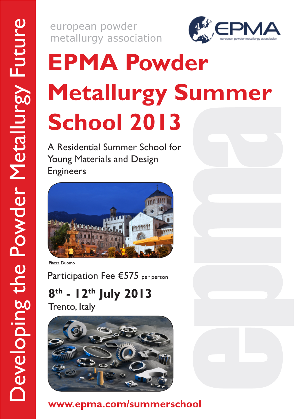 EPMA Powder Metallurgy Summer School 2013