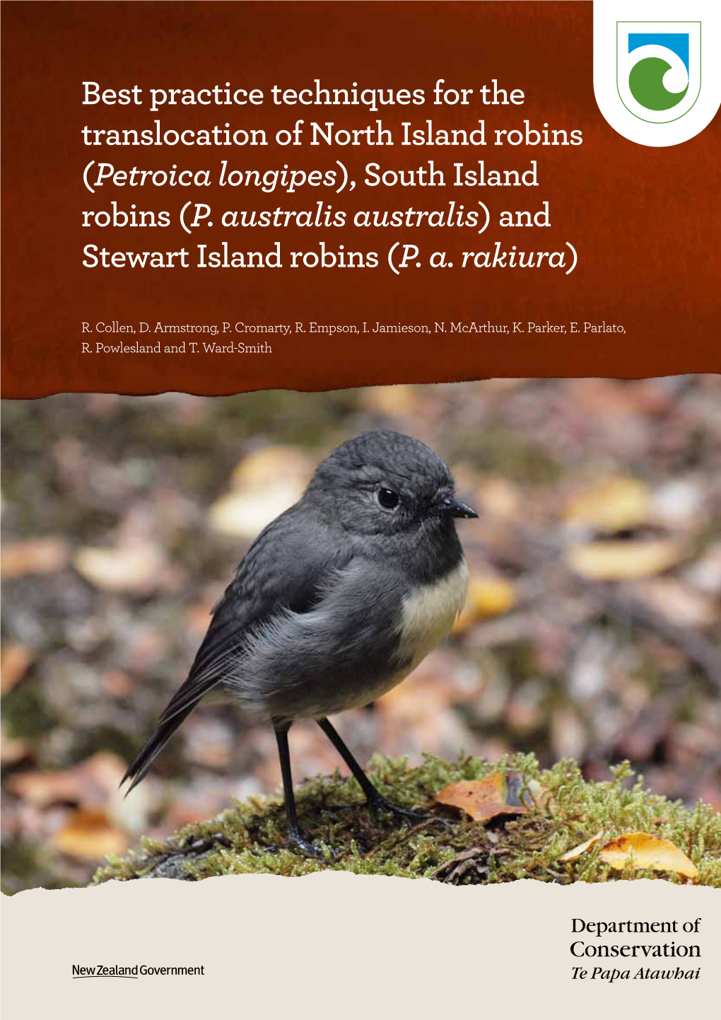 Best Practice Techniques for the Translocation of North Island Robins (Petroica Longipes), South Island Robins (P