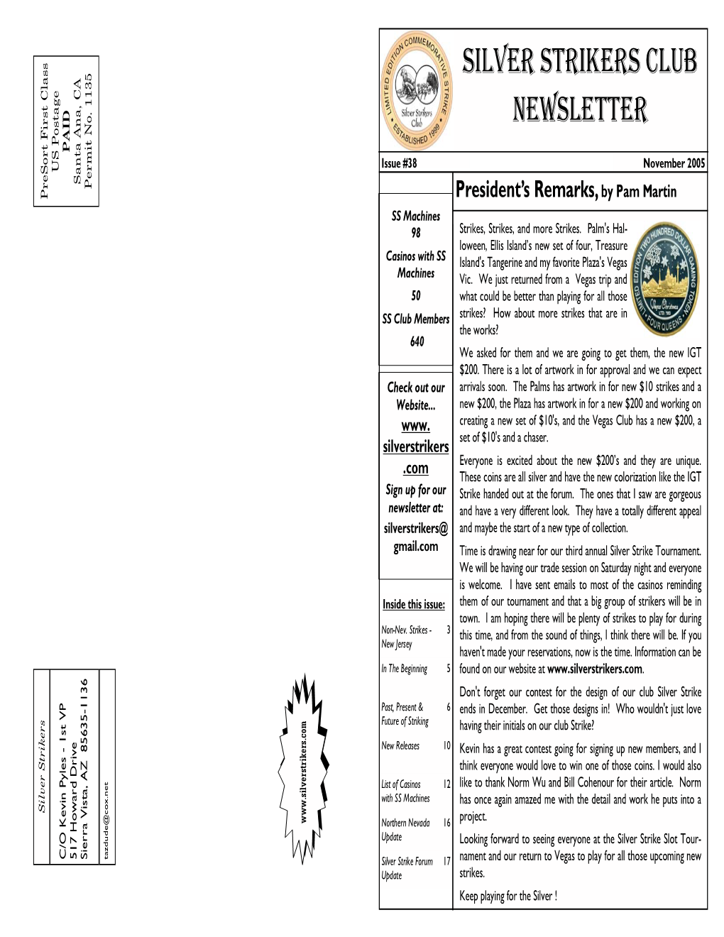 SILVER STRIKERS CLUB NEWSLETTER PAID PAID Issue #38 November 2005 US Postageus Santa Ana, CA Permit 1135 No