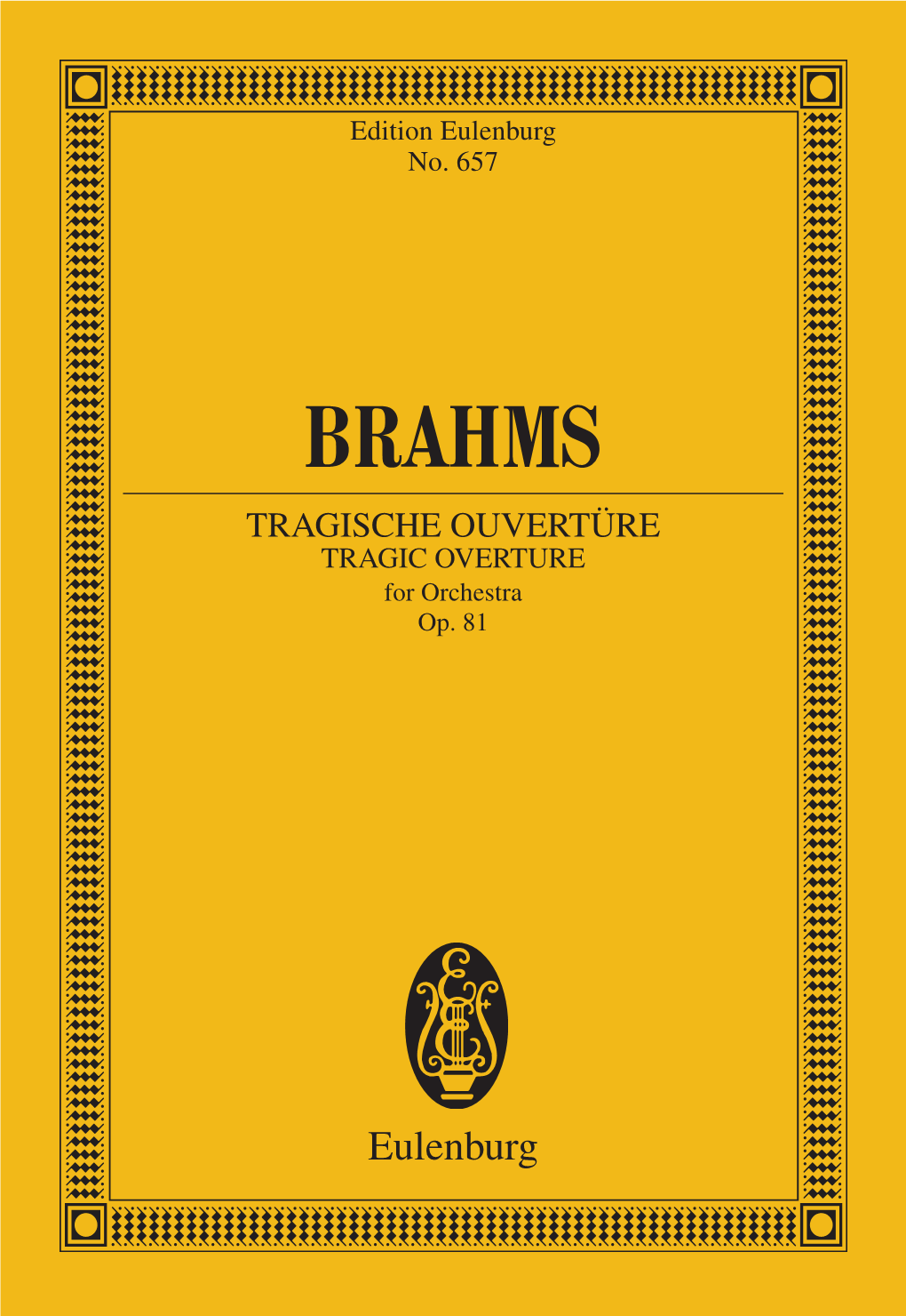 BRAHMS TRAGISCHE OUVERTÜRE TRAGIC OVERTURE for Orchestra Op