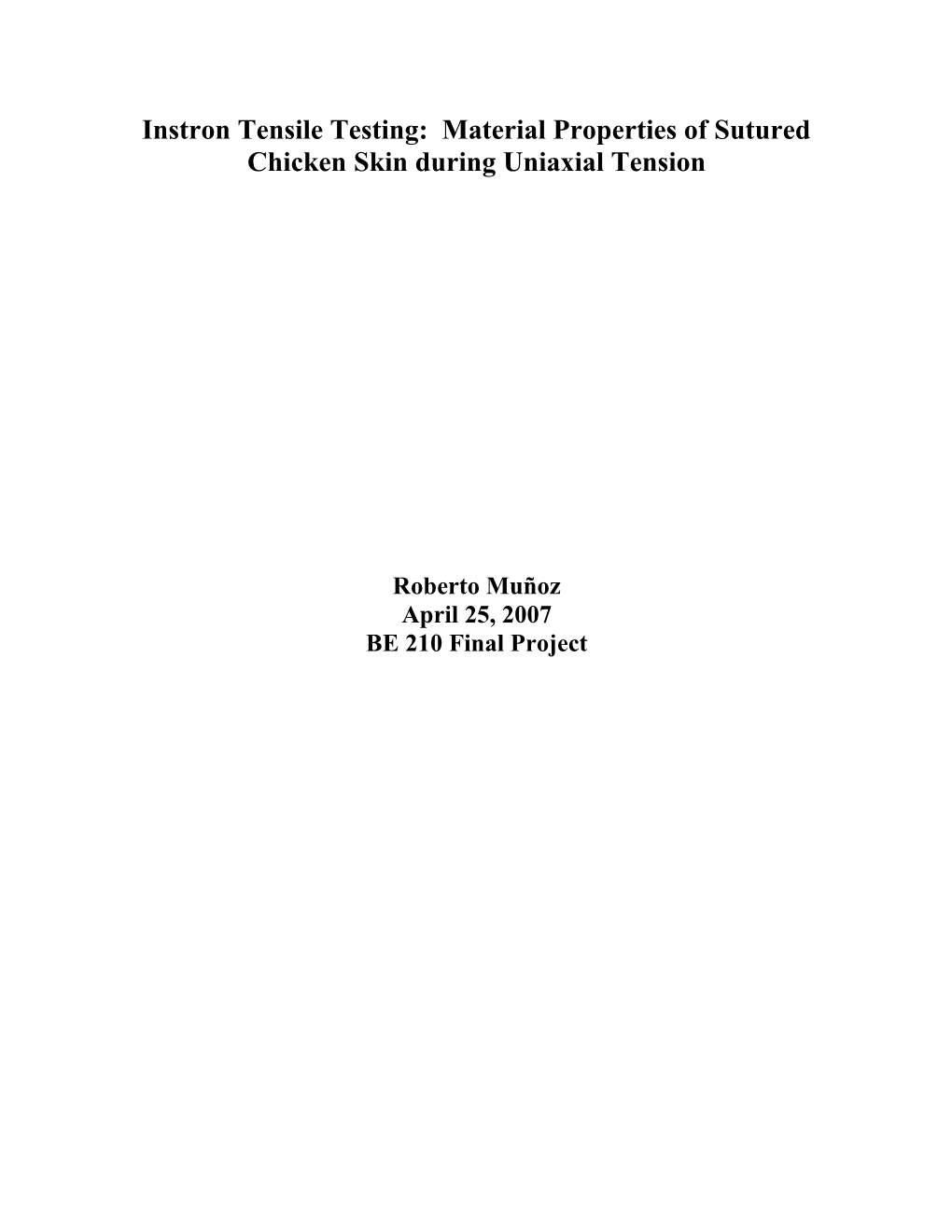 Instron Tensile Testing: Material Properties of Sutured Chicken Skin During Uniaxial Tension