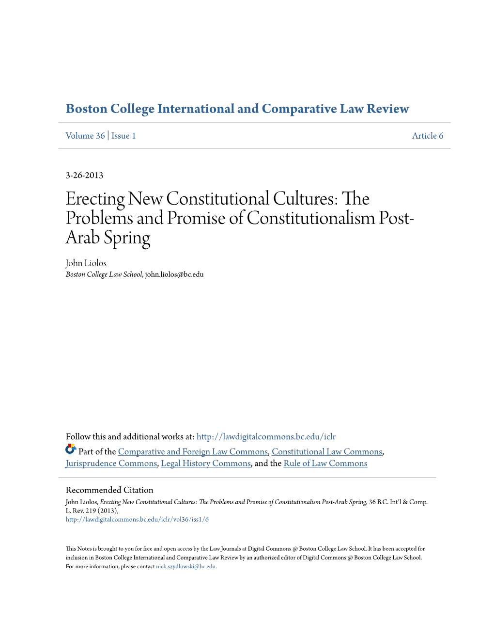 Erecting New Constitutional Cultures: the Problems and Promise of Constitutionalism Post- Arab Spring John Liolos Boston College Law School, John.Liolos@Bc.Edu