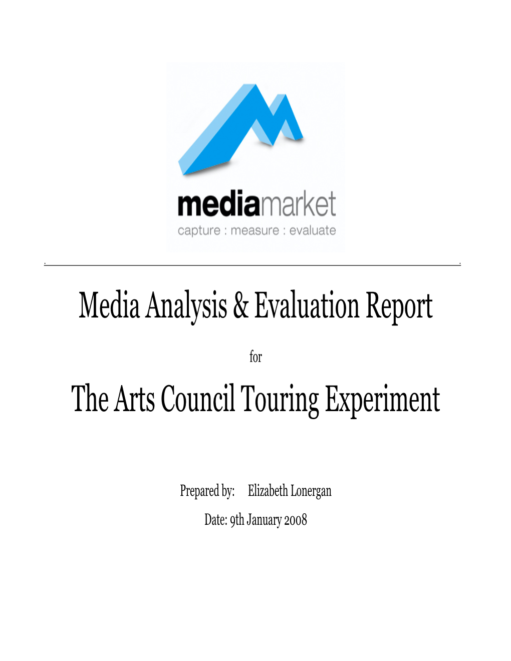 Media Analysis & Evaluation Report the Arts Council Touring Experiment