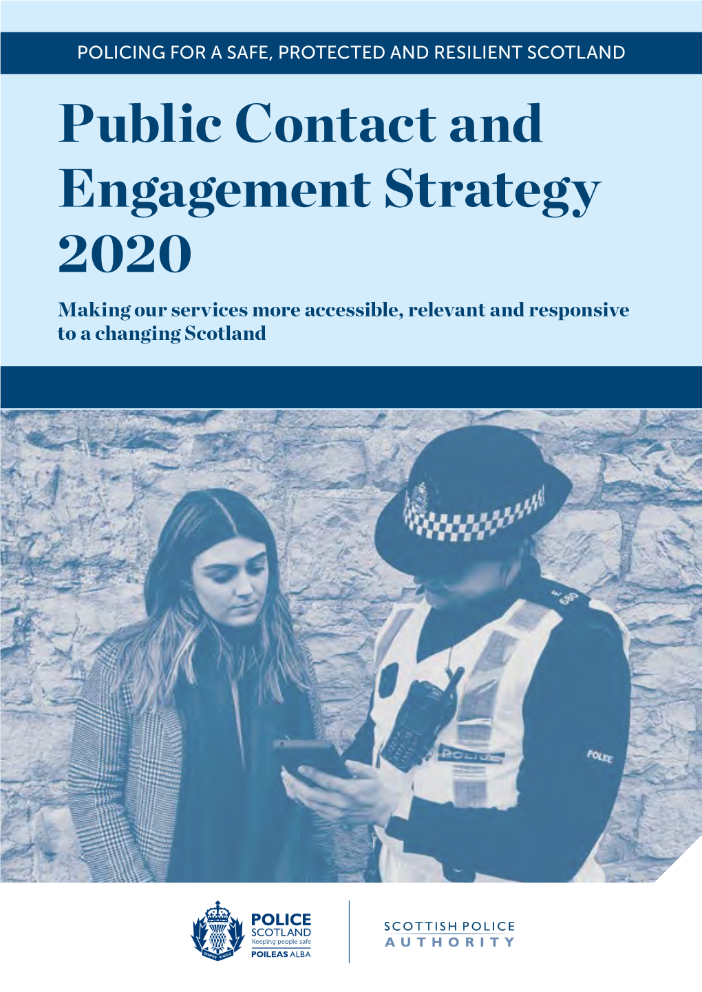 Public Contact and Engagement Strategy 2020 Making Our Services More Accessible, Relevant and Responsive to a Changing Scotland Contents