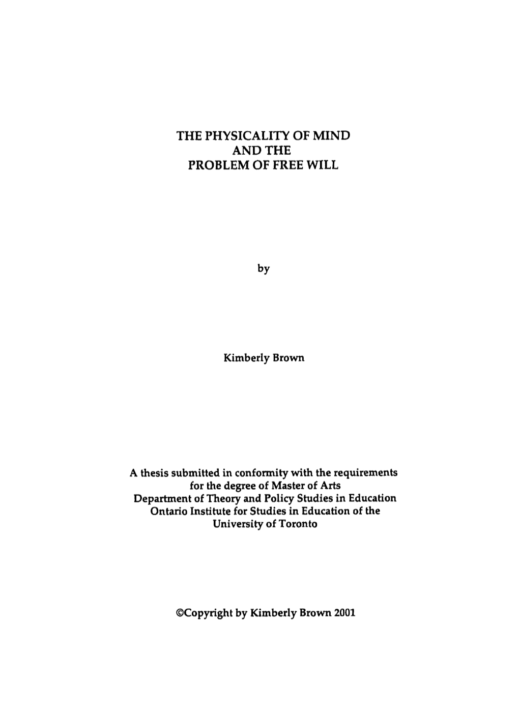The Physicality of Mind and the Problem of Free Will