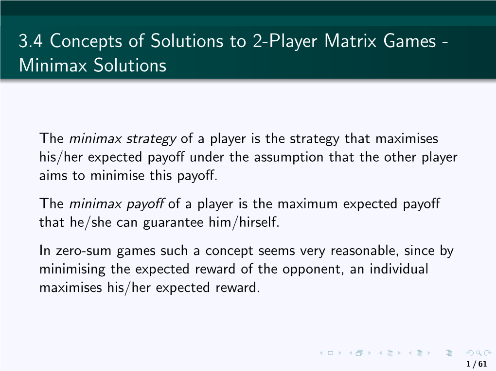3.4 Concepts of Solutions to 2-Player Matrix Games - Minimax Solutions