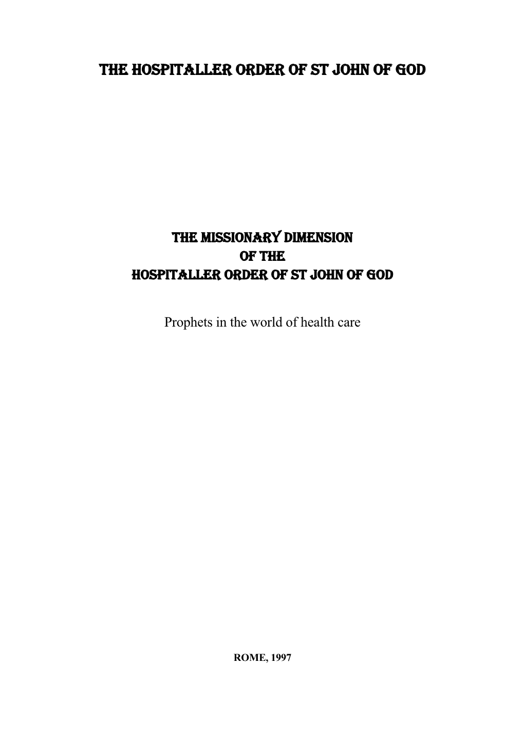 The Hospitaller Order of St John of God