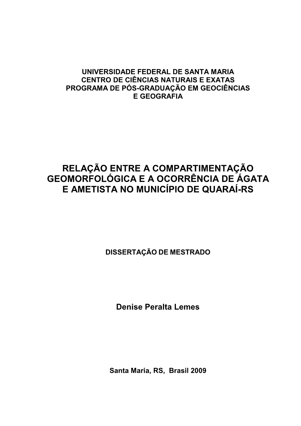 Relação Entre a Compartimentação Geomorfológica E a Ocorrência De Ágata E Ametista No Município De Quaraí-Rs