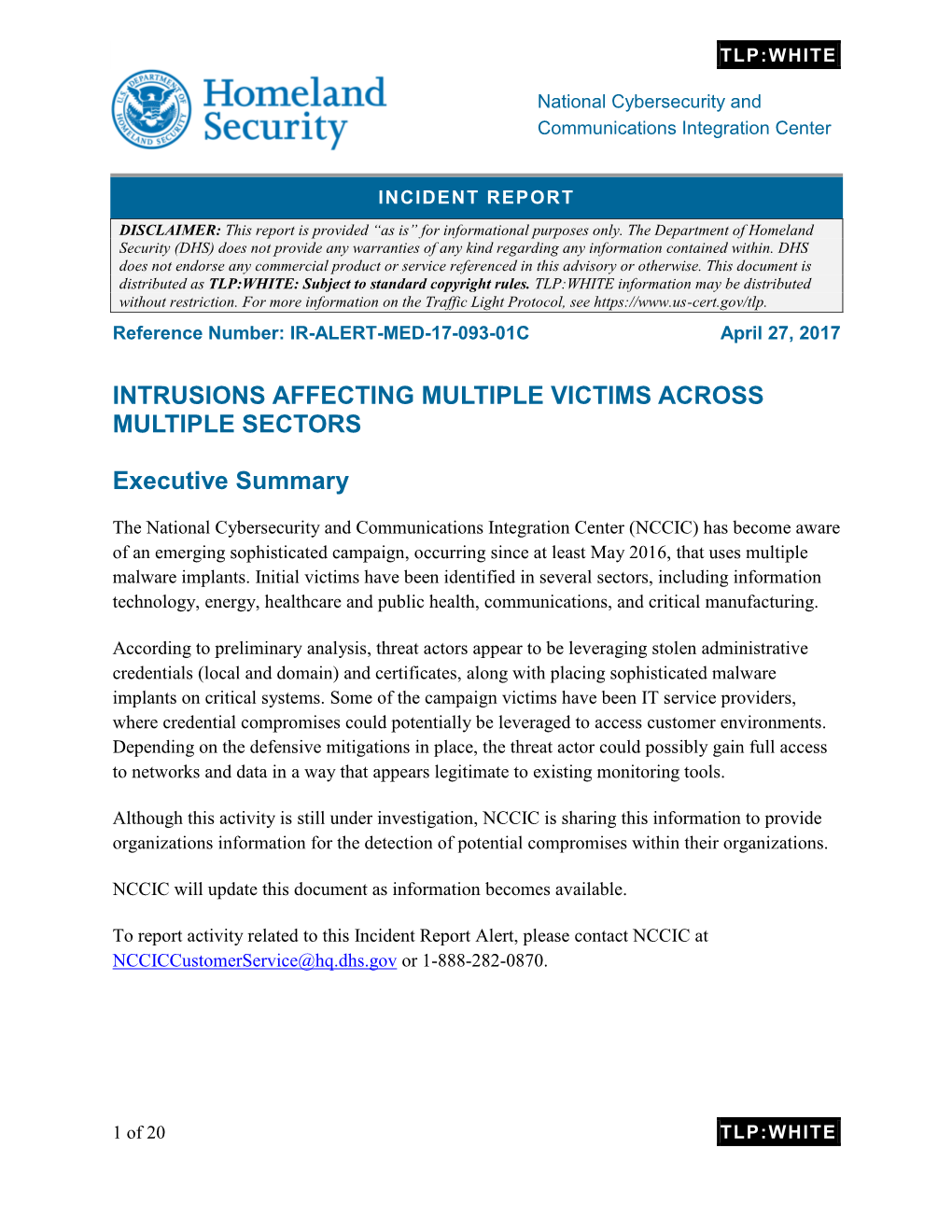 INTRUSIONS AFFECTING MULTIPLE VICTIMS ACROSS MULTIPLE SECTORS Executive Summary