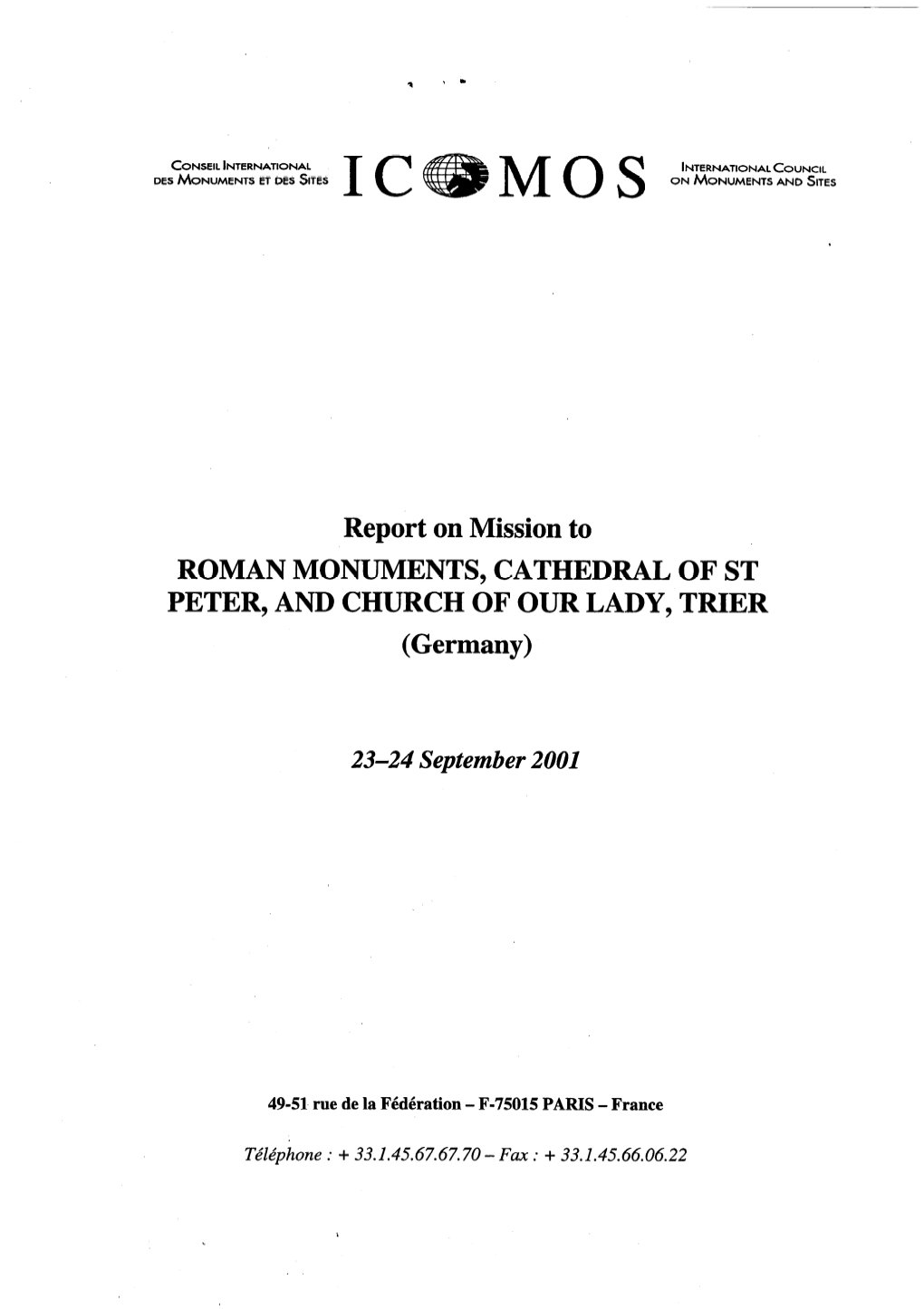 Report on Mission to ROMAN MONUMENTS, CATHEDRAL of ST PETER, and CHURCH of OUR LADY, TRIER (Germany)