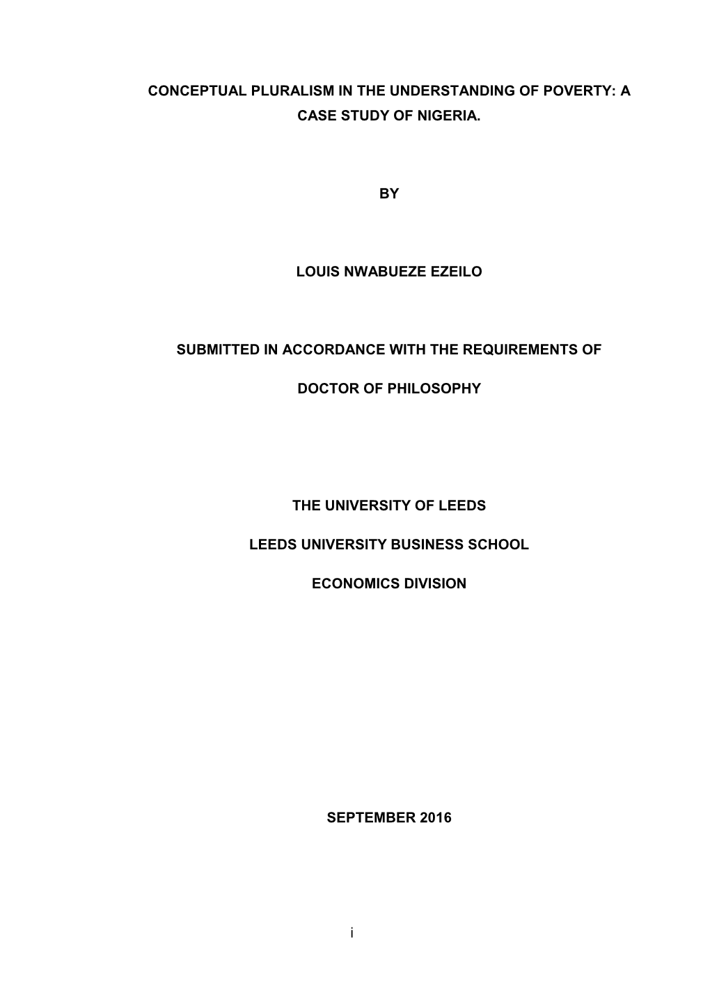 I CONCEPTUAL PLURALISM in the UNDERSTANDING of POVERTY: a CASE STUDY of NIGERIA. by LOUIS NWABUEZE EZEILO SUBMITTED in ACCORDANC