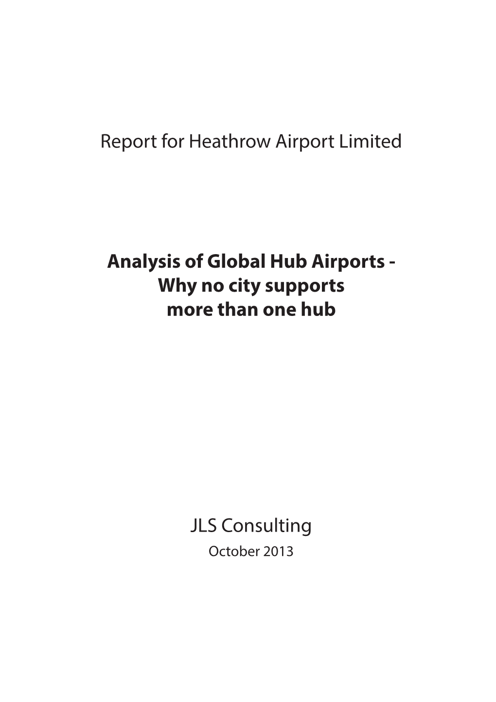 Analysis of Global Hub Airports - Why No City Supports More Than One Hub