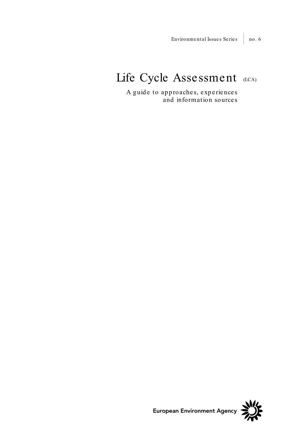 Life Cycle Assessment (LCA) a Guide to Approaches, Experiences and Information Sources Cover and Layout