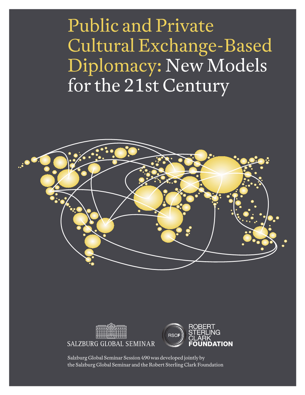 Public and Private Cultural Exchange-Based Diplomacy: New Models for the 21St Century