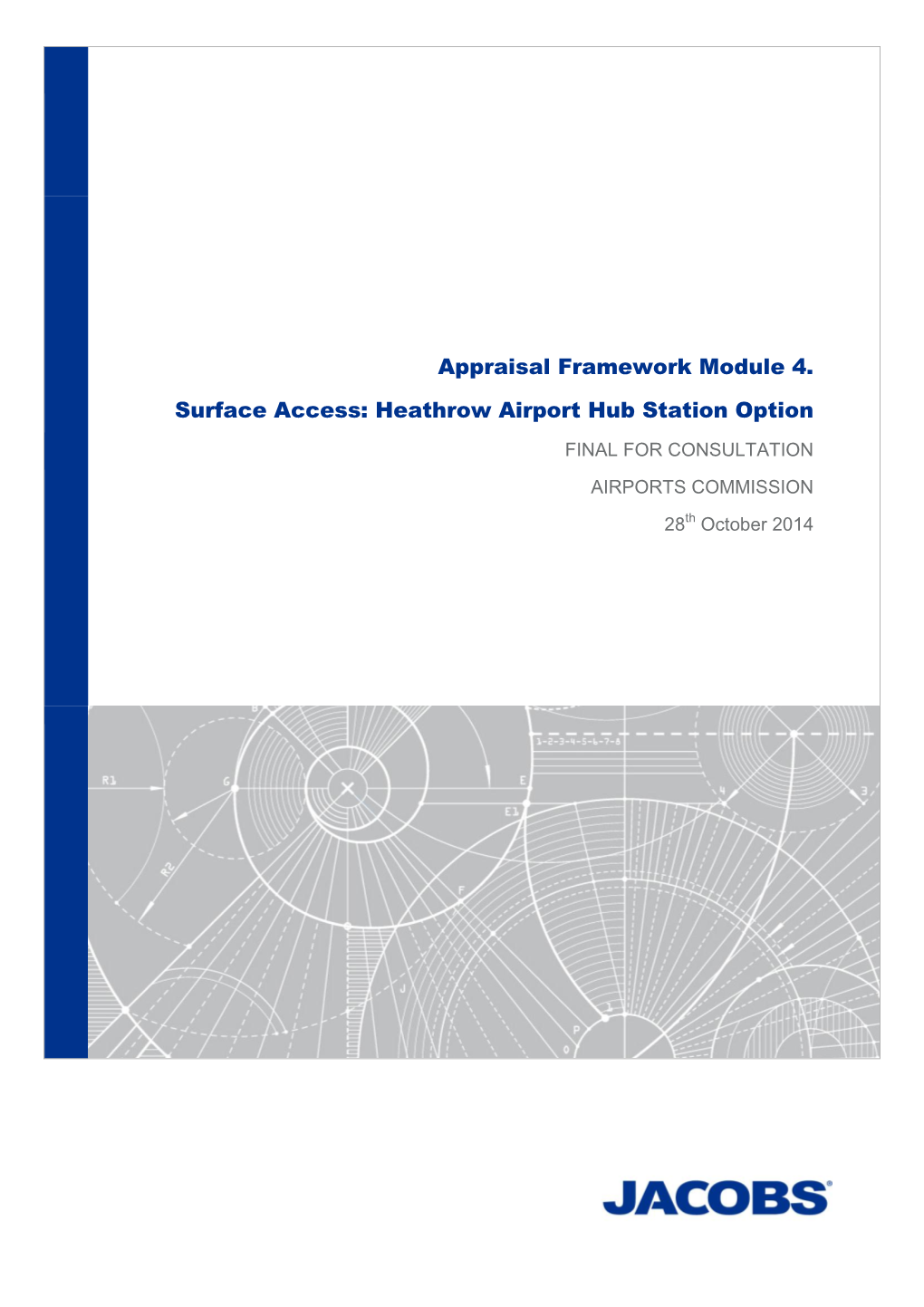Surface Access: Heathrow Airport Hub Station Option FINAL for CONSULTATION AIRPORTS COMMISSION
