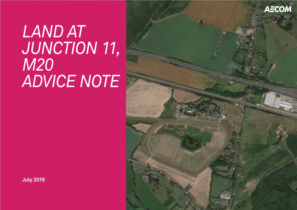 Land at Junction 11, M20 Advice Note