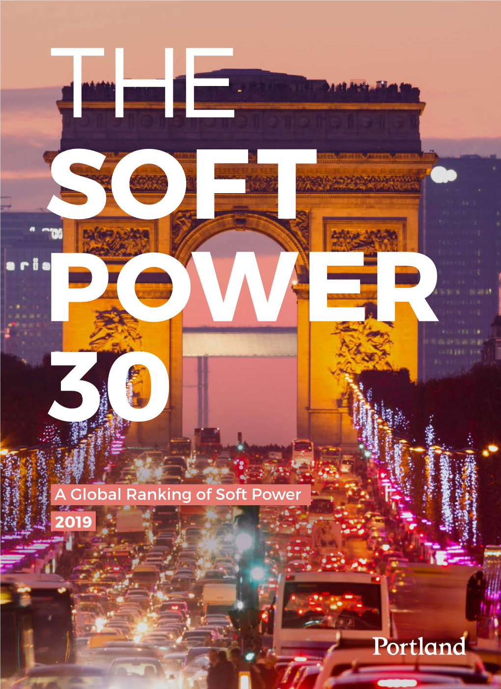 A Global Ranking of Soft Power 2019 Designed by Portland's In-House Content & Brand Team