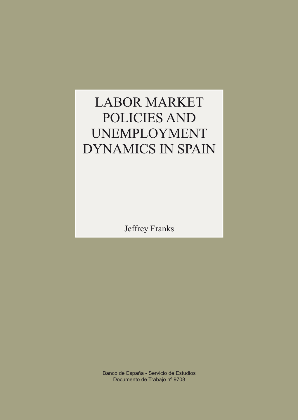 Labour Market Policies and Unemployment Dynamics in Spain