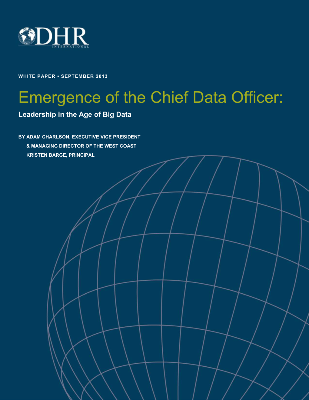 Emergence of the Chief Data Officer: Leadership in the Age of Big Data