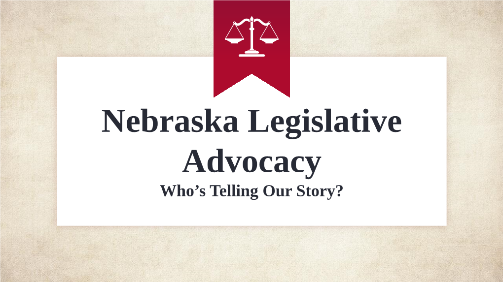 Nebraska Legislative Advocacy