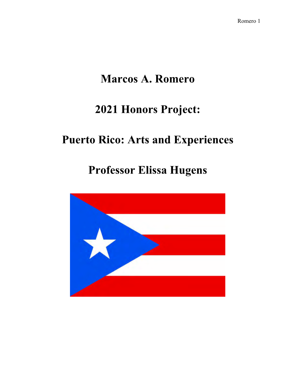 Marcos A. Romero 2021 Honors Project: Puerto Rico: Arts And