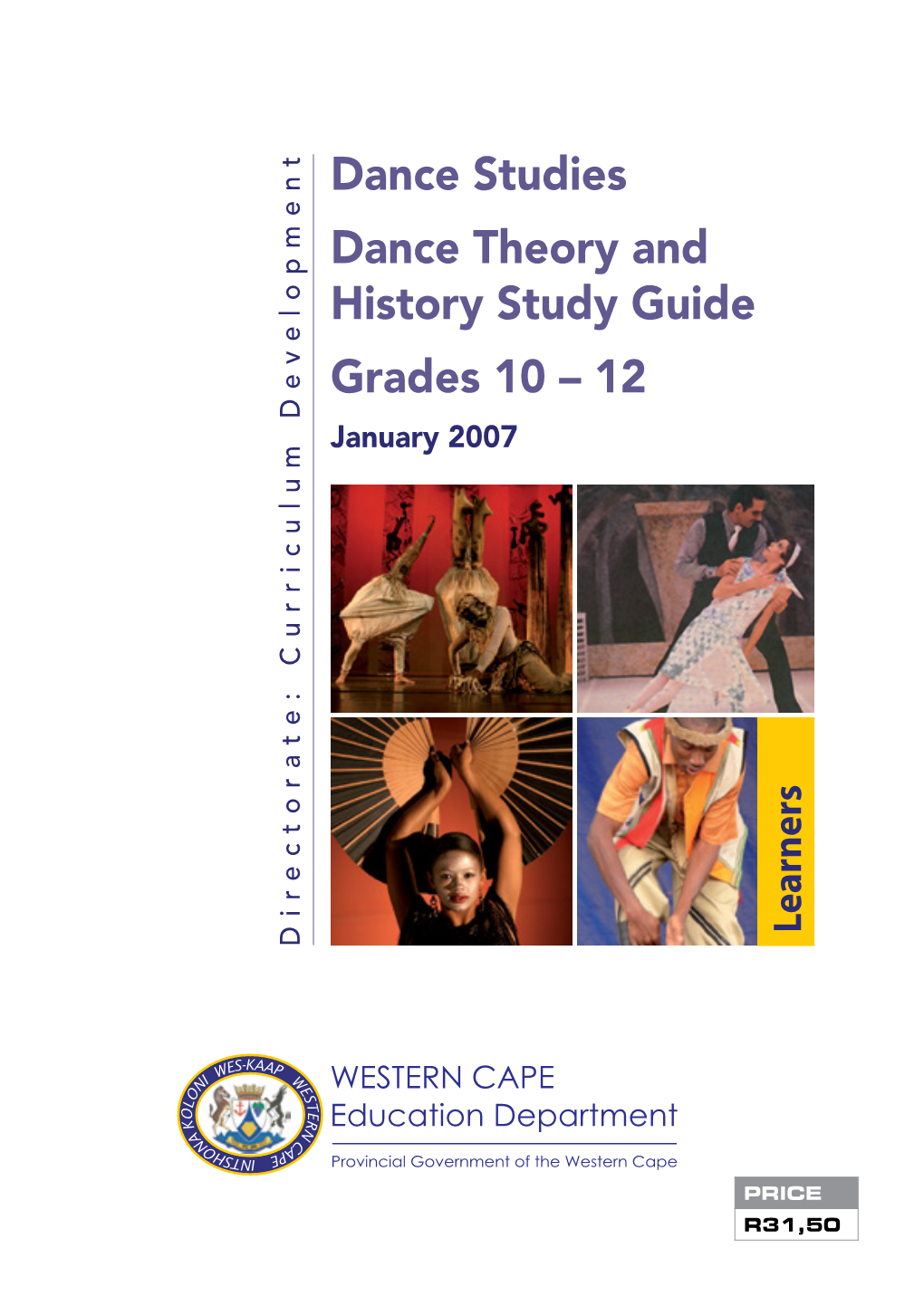 Dance Studies Dance Theory and History Study Guide Grades 10 – 12 January 2007