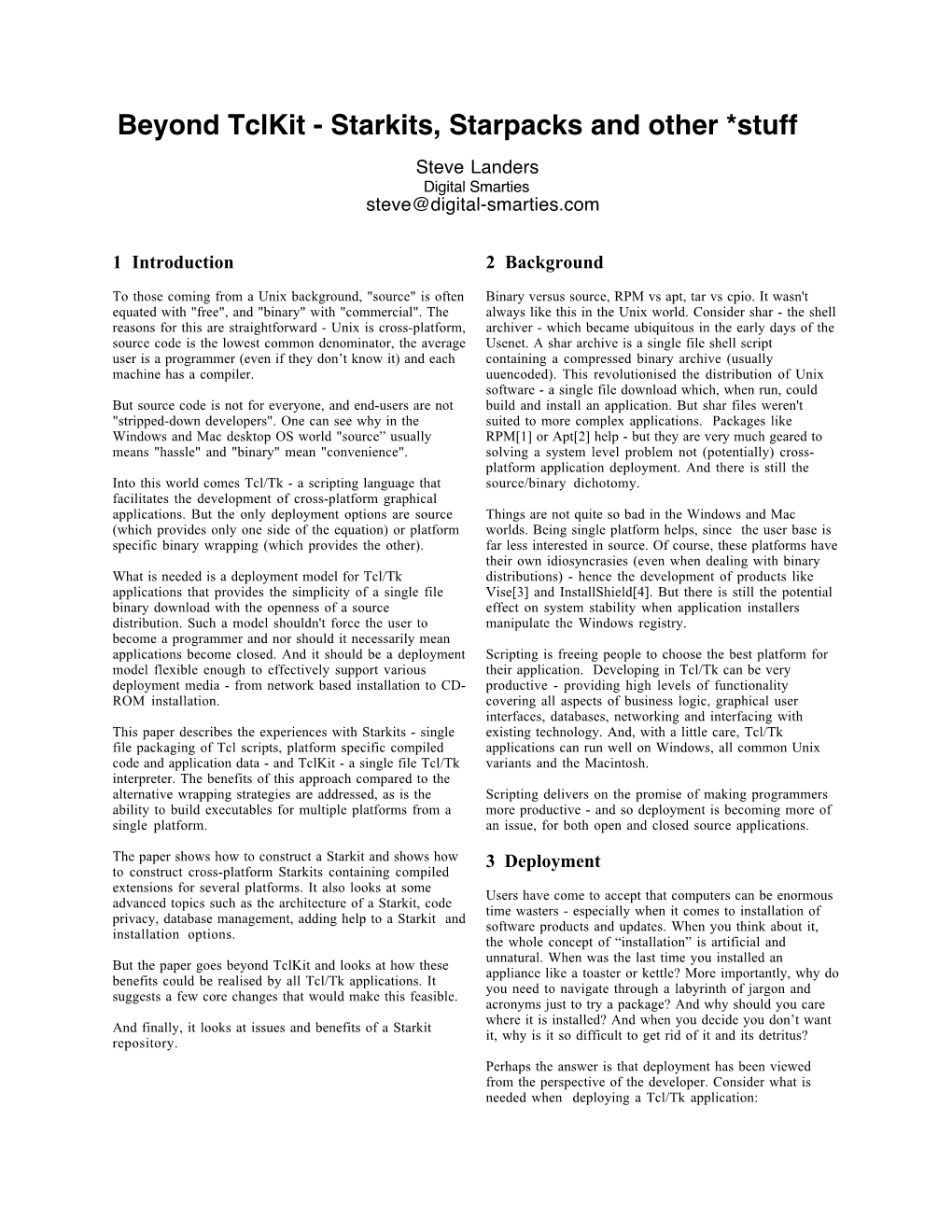 Beyond Tclkit - Starkits, Starpacks and Other *Stuff Steve Landers Digital Smarties Steve@Digital-Smarties.Com