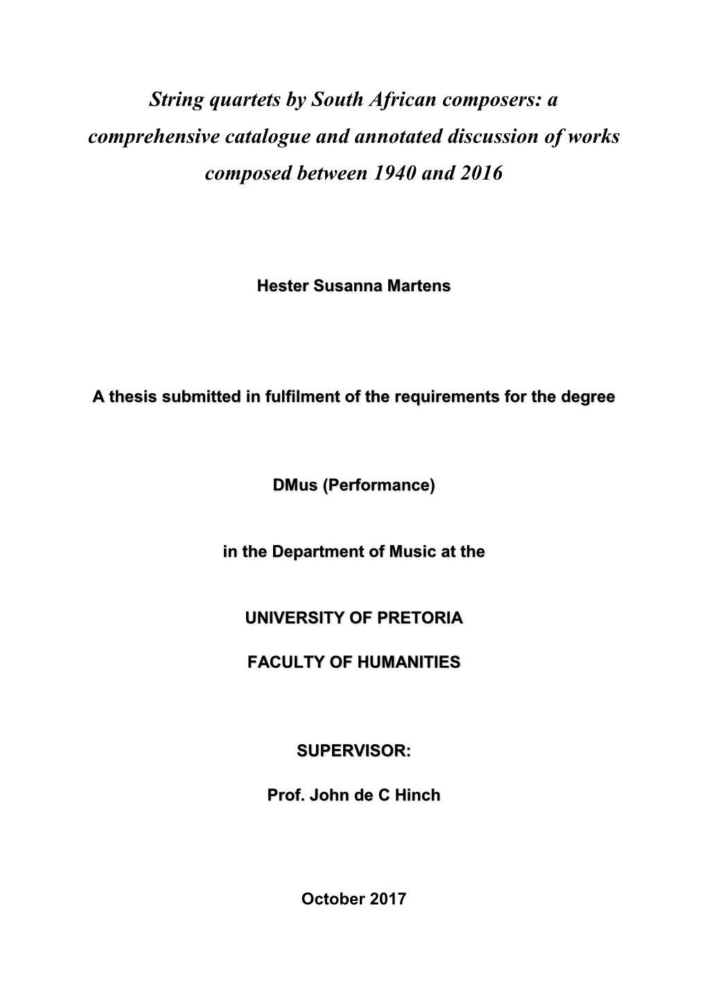 String Quartets by South African Composers: a Comprehensive Catalogue and Annotated Discussion of Works Composed Between 1940 and 2016