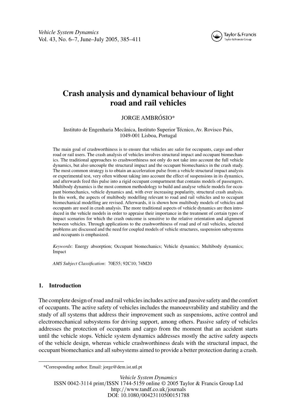 Crash Analysis and Dynamical Behaviour of Light Road and Rail Vehicles