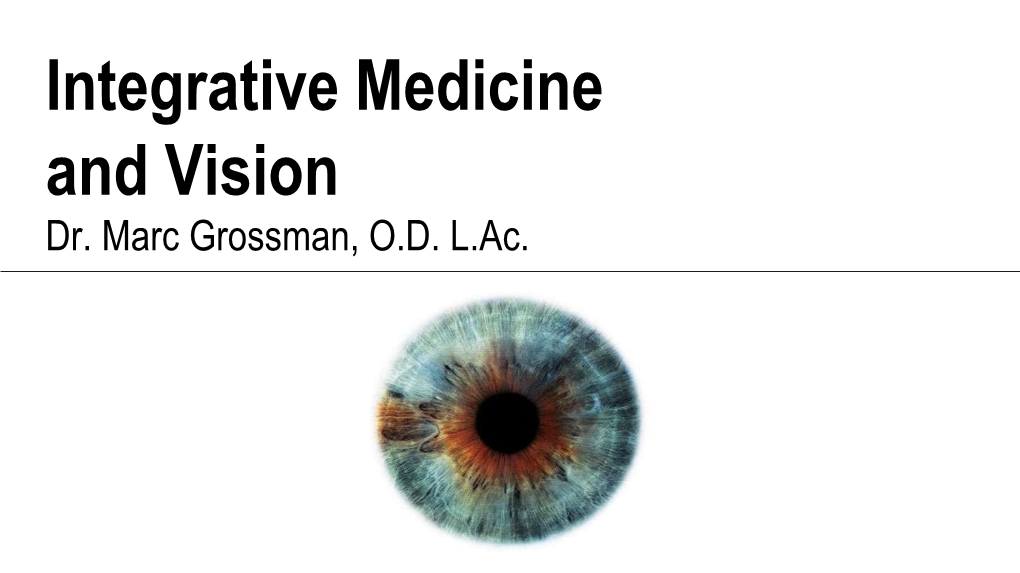 Integrative Medicine and Vision Dr